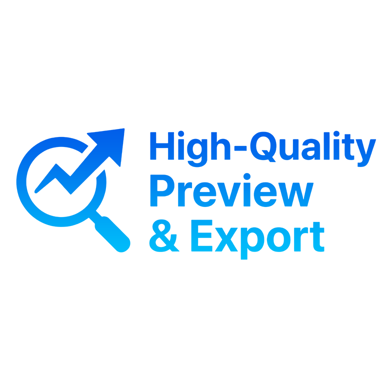 High-Quality Preview & Export